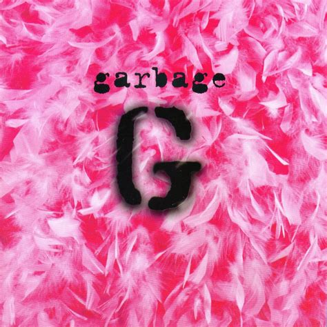 garbage genius|garbage band albums.